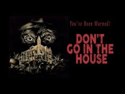 Don't Go in the House (1979)