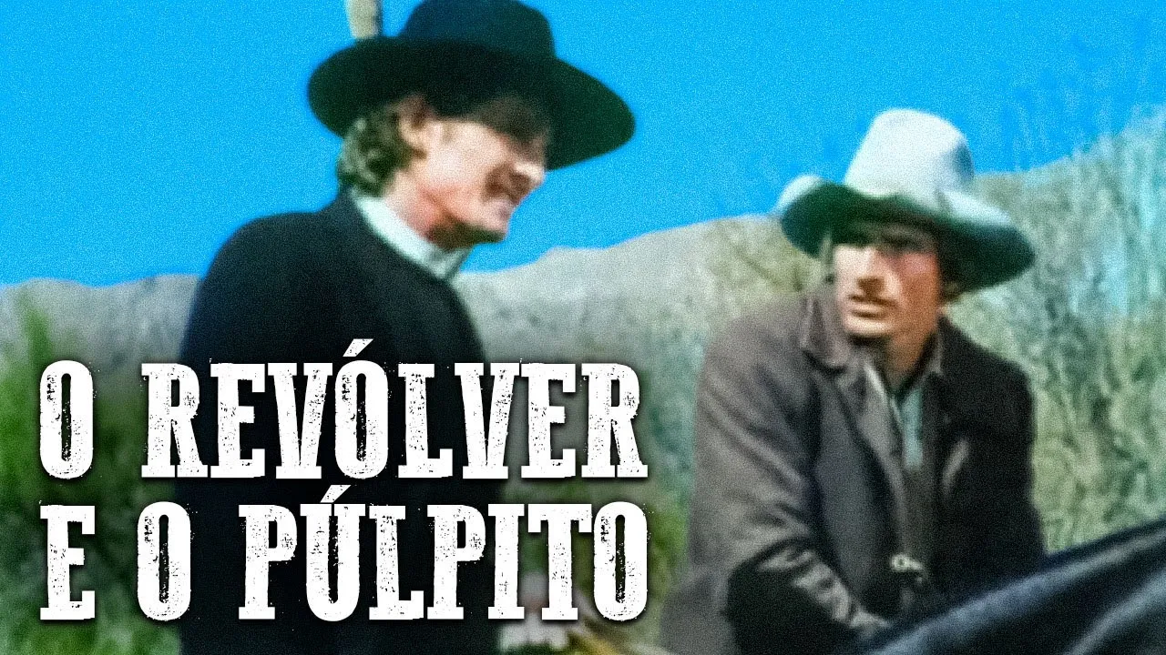 O Revólver e o Púlpito