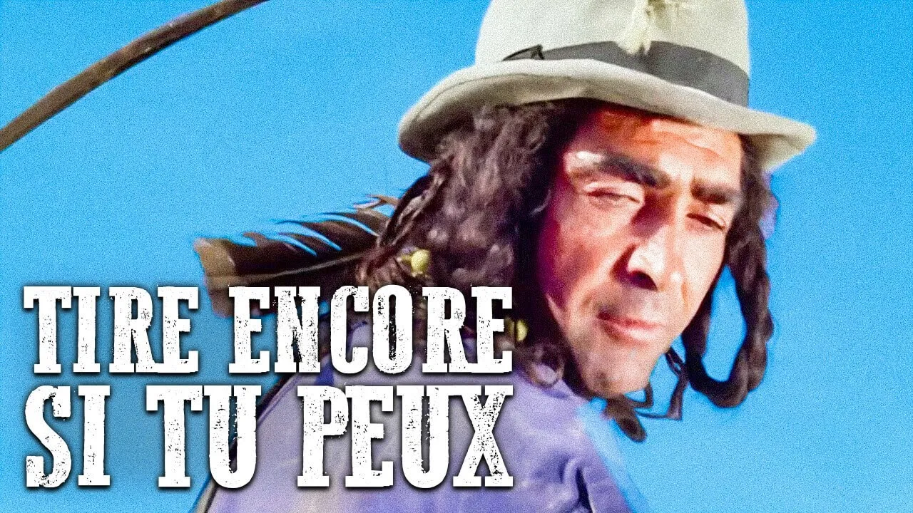 Tire encore si tu peux