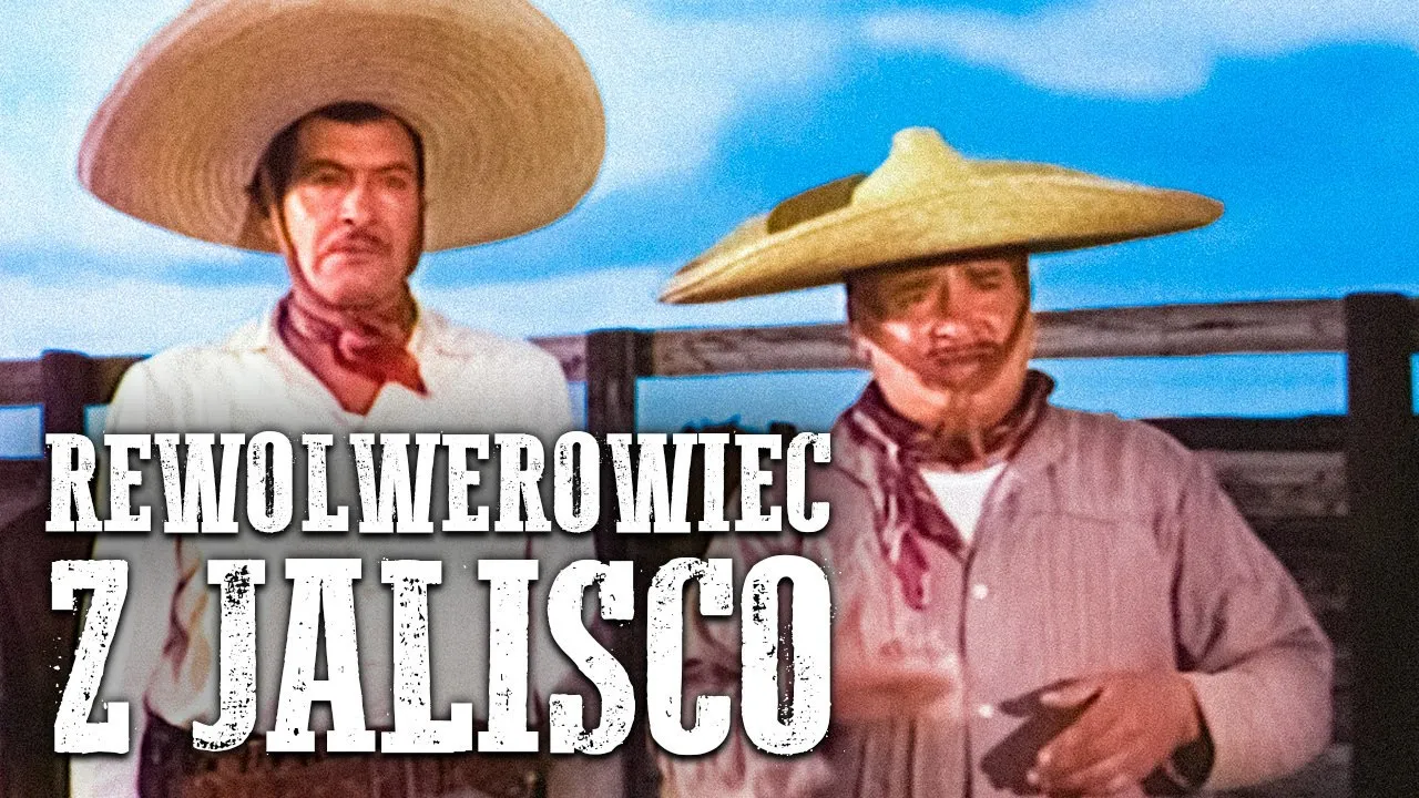 Rewolwerowiec z Jalisco