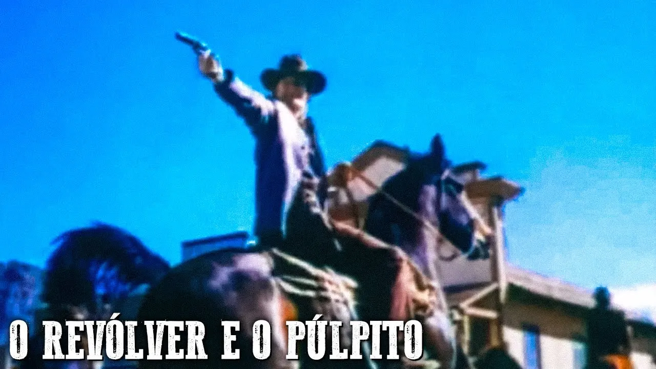 O Revólver e o Púlpito