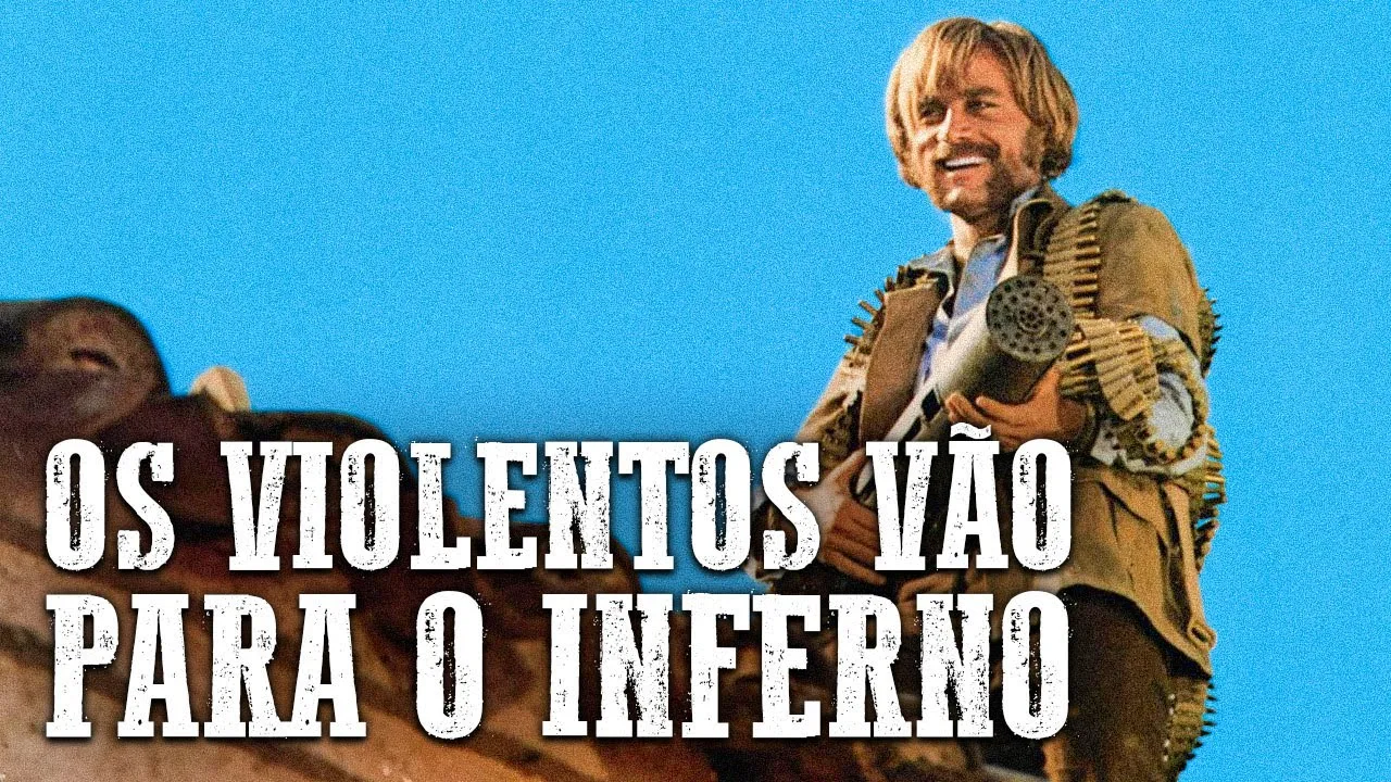 Os Violentos Vão Para O Inferno