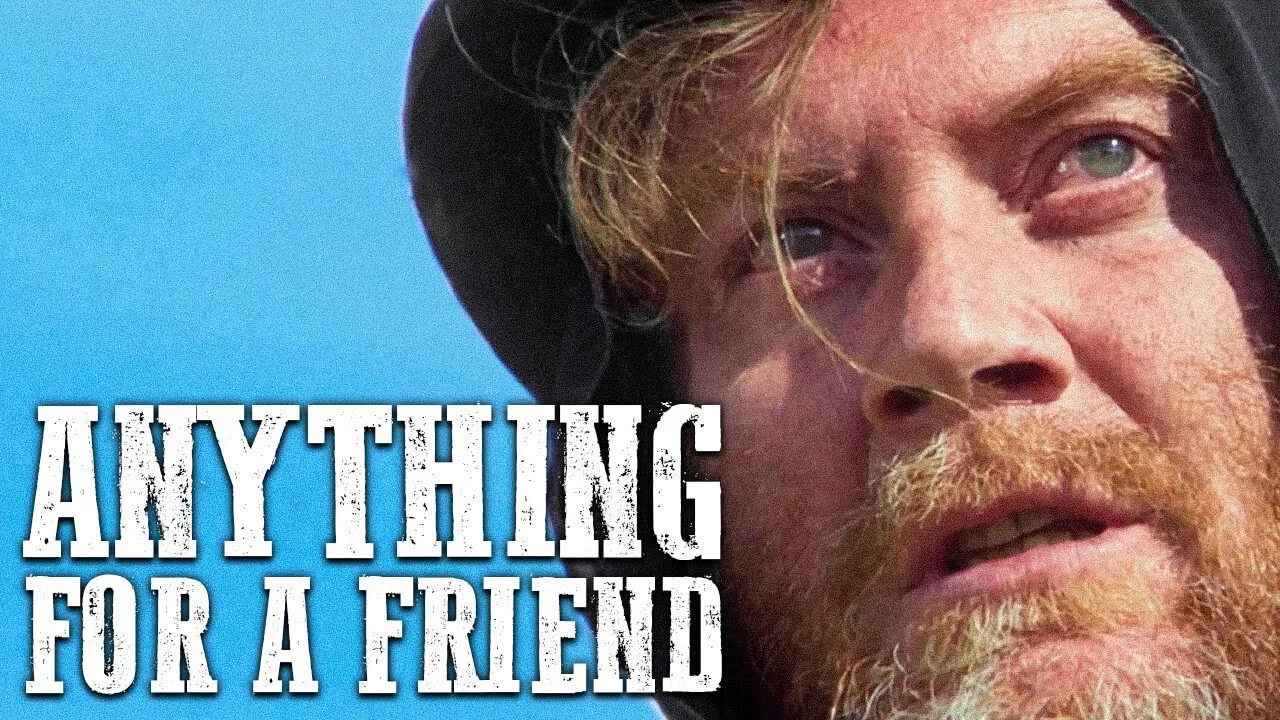 Anything for a Friend