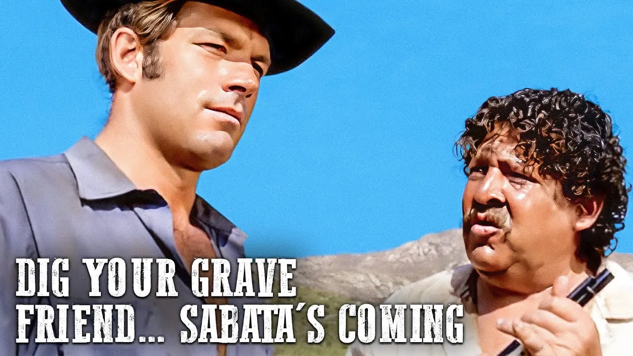 Dig Your Grave Friend... Sabata's Coming