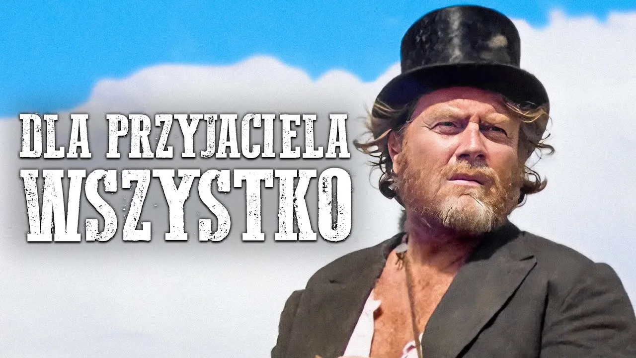 Dla Przyjaciela Wszystko