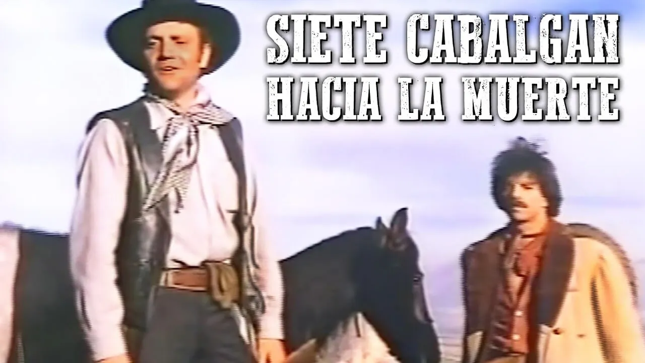 Siete cabalgan hacia la muerte