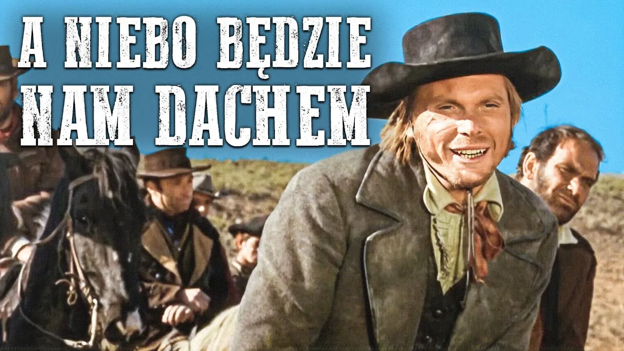A Niebo Będzie Nam Dachem