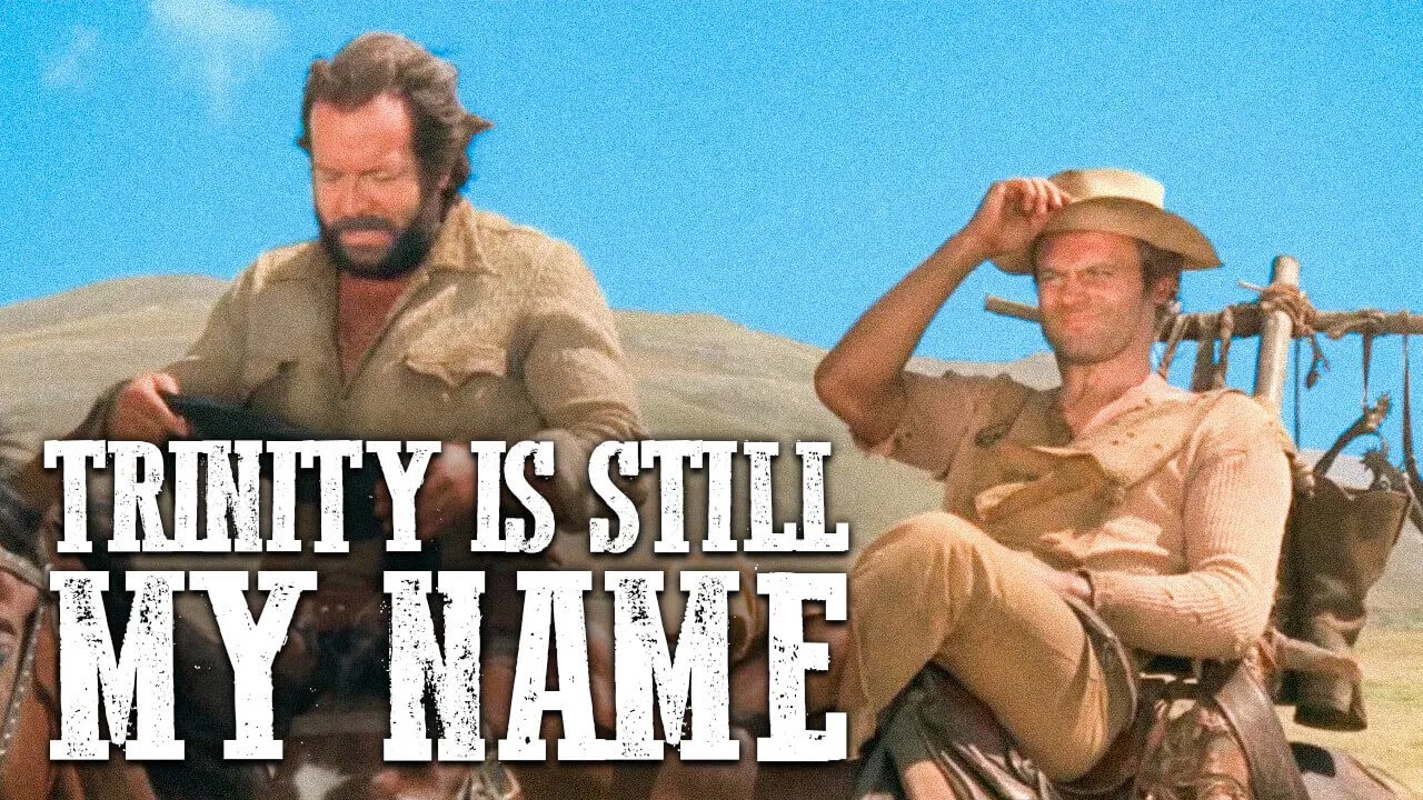 Trinity is Still My Name