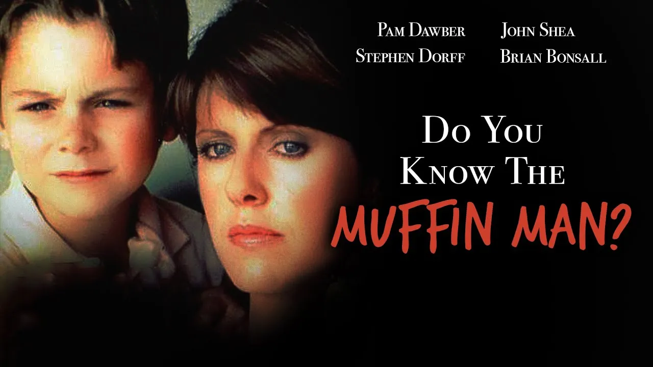 Do You Know the Muffin Man? (1989)