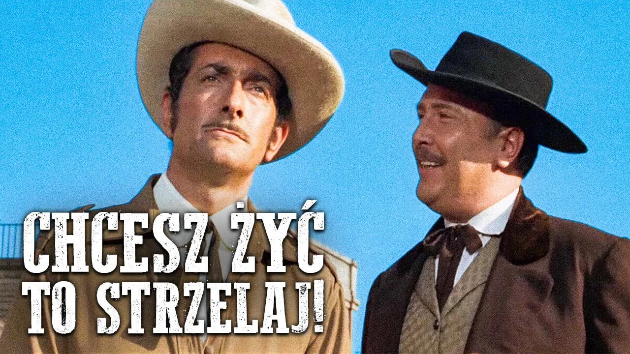 Chcesz Żyć To Strzelaj!