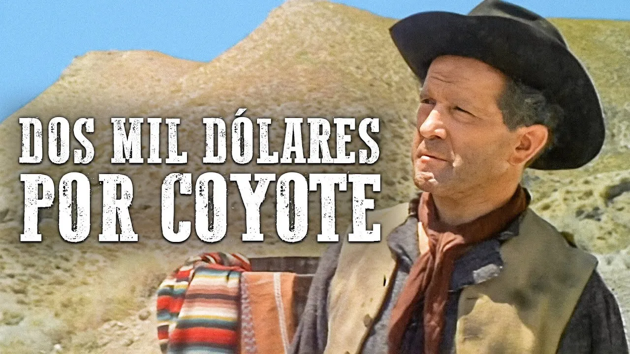 Dos mil dólares por Coyote