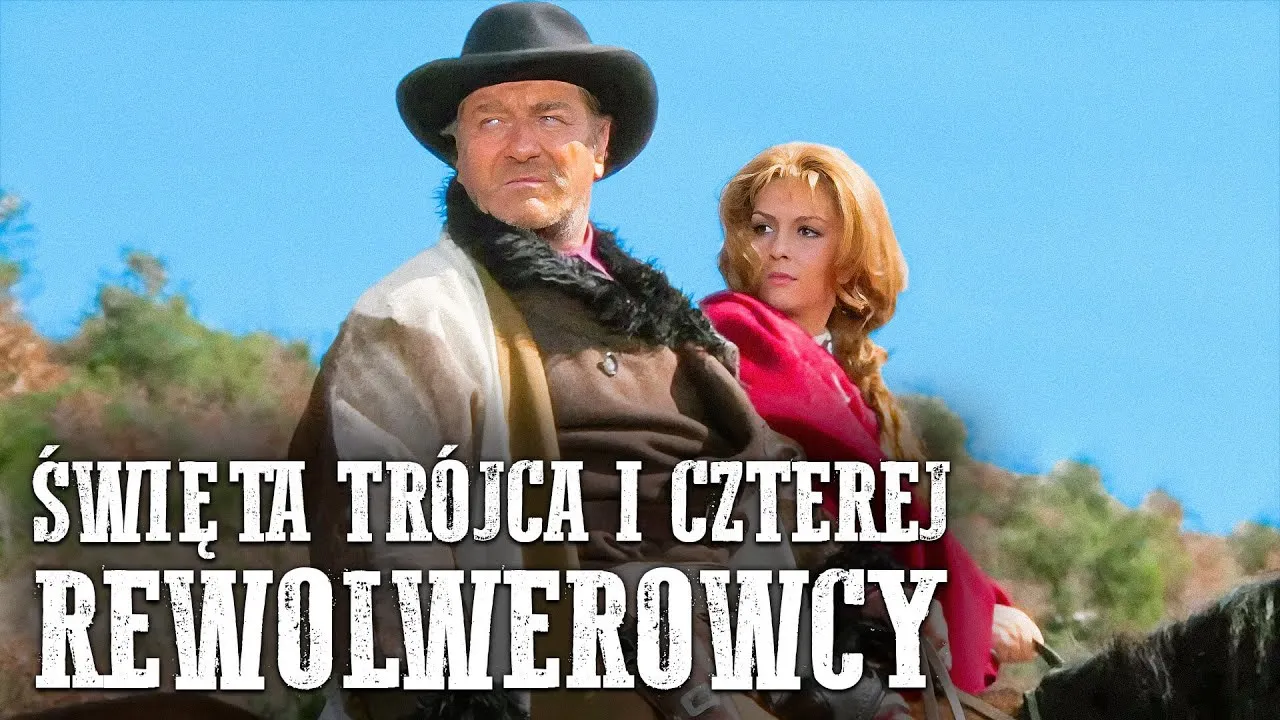 Święta Trójca i Czterej Rewolwerowcy